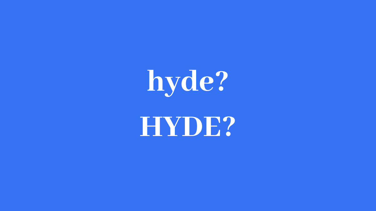 hyde or HYDE